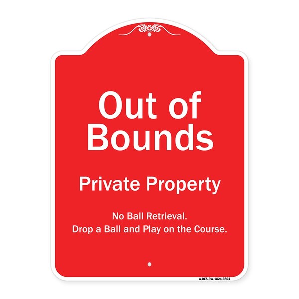Designer Series Sign Out Of Bounds, Red & White Heavy-Gauge Aluminum Sign, 24" x 18", RW-1824-9804